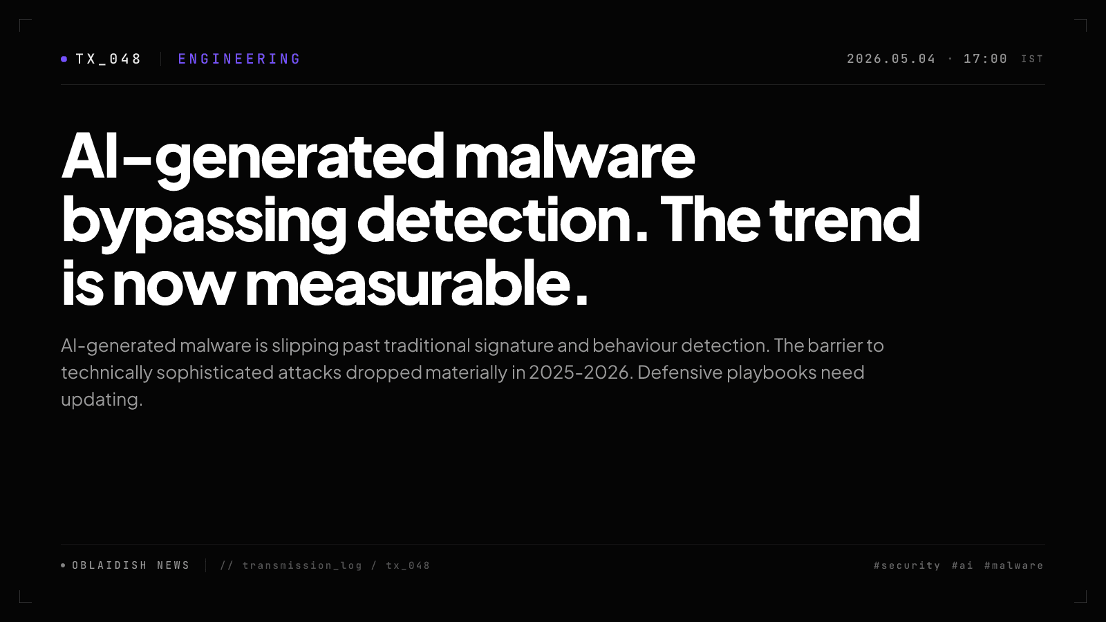 AI-generated malware bypassing detection. The trend is now measurable.