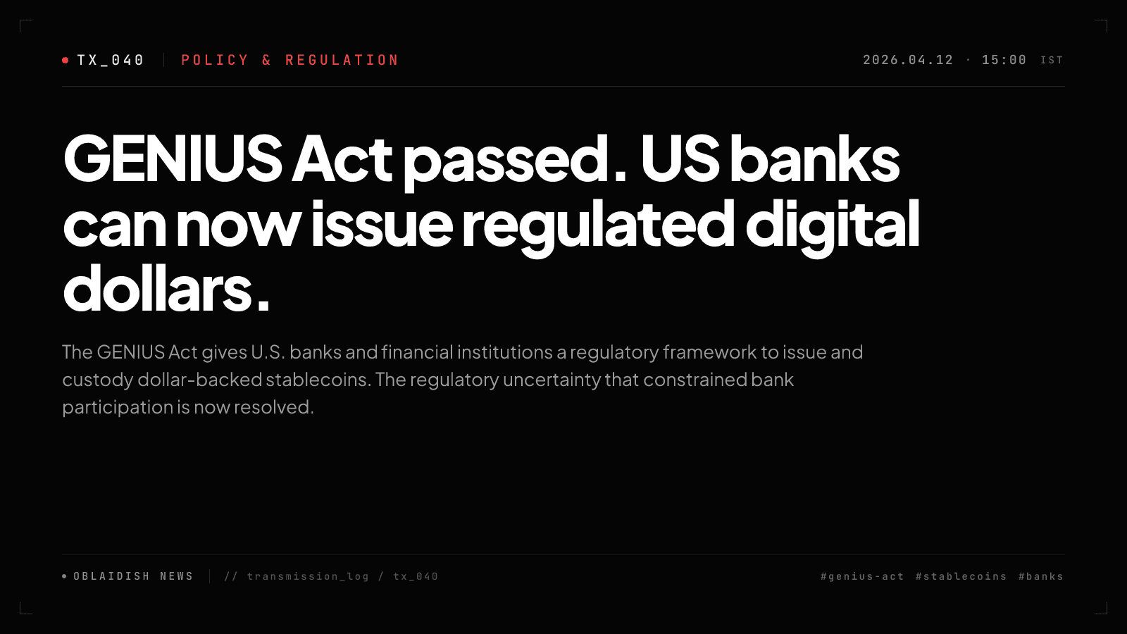GENIUS Act passed. US banks can now issue regulated digital dollars.