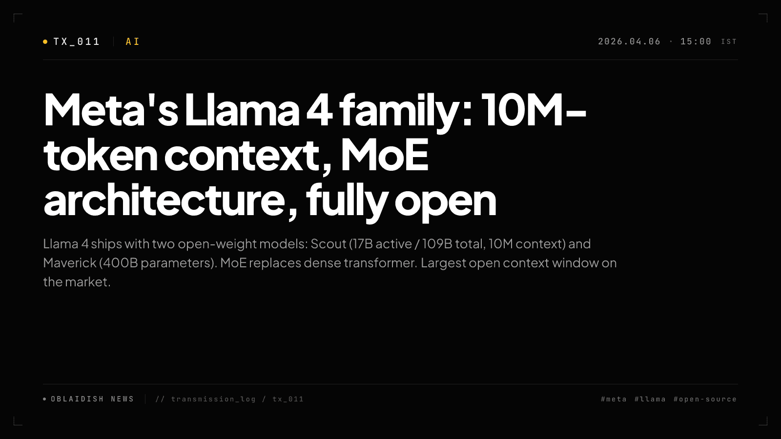Meta's Llama 4 family: 10M-token context, MoE architecture, fully open