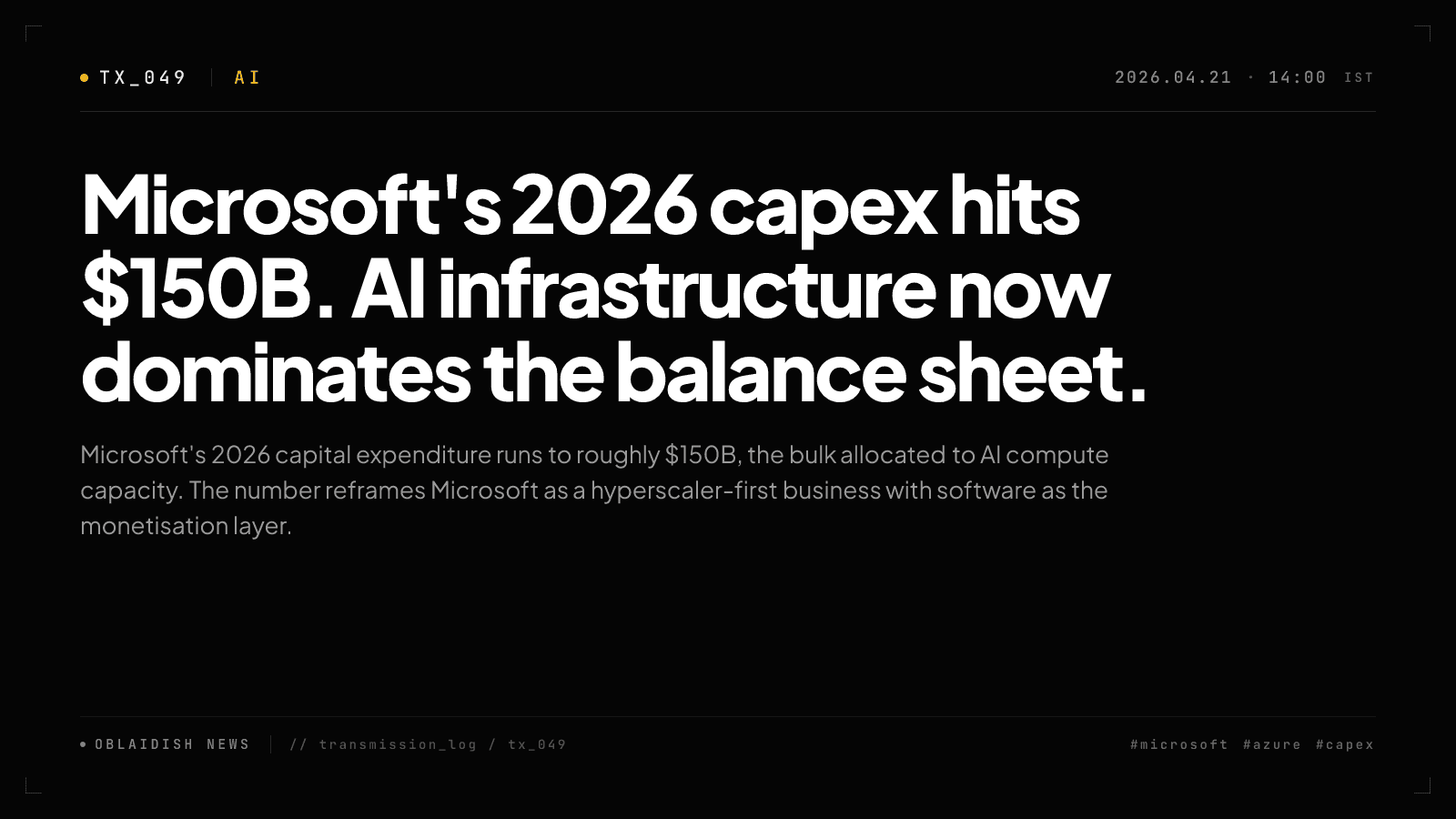 Microsoft's 2026 capex hits $150B. AI infrastructure now dominates the balance sheet.