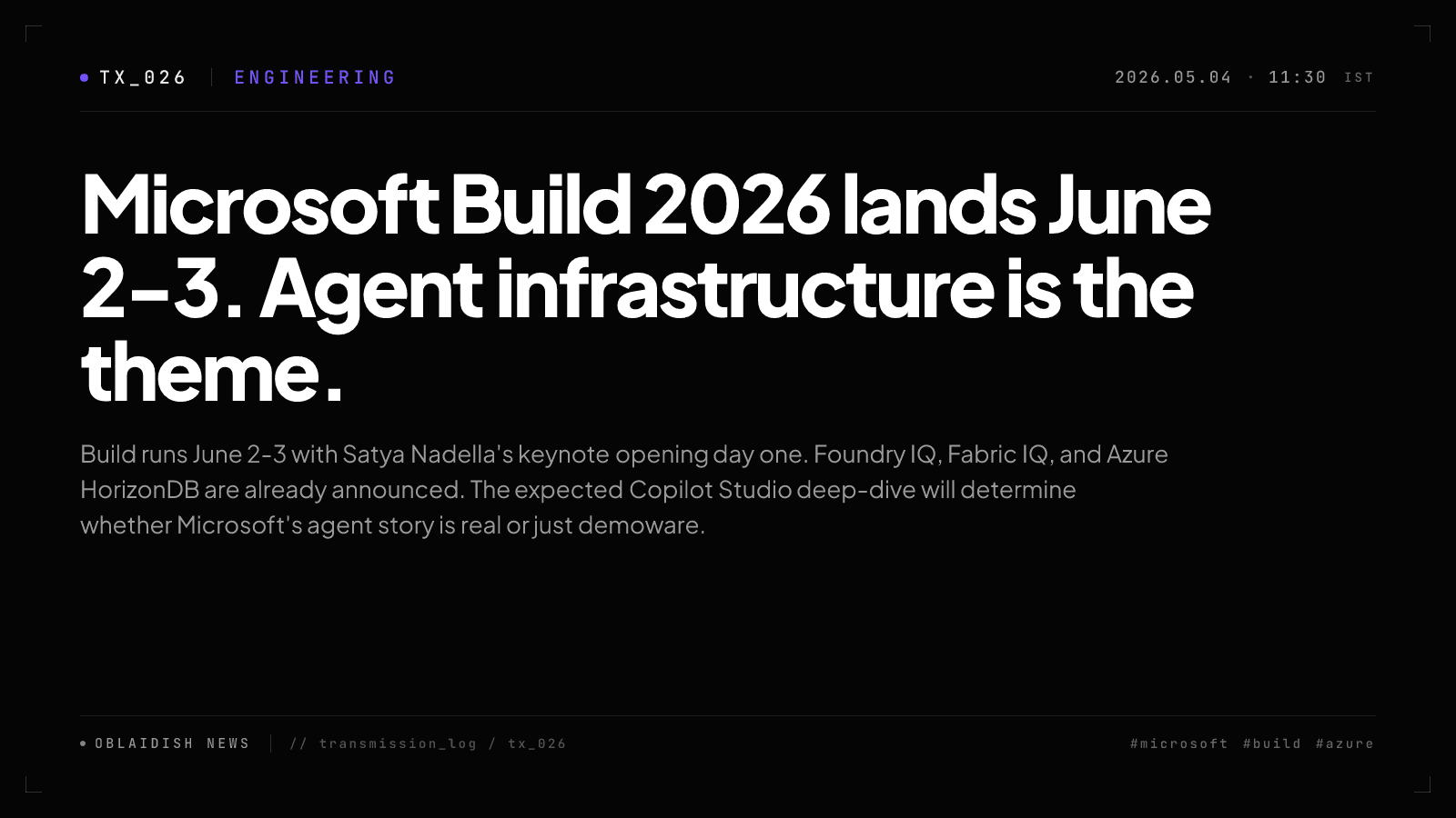 Microsoft Build 2026 lands June 2-3. Agent infrastructure is the theme.