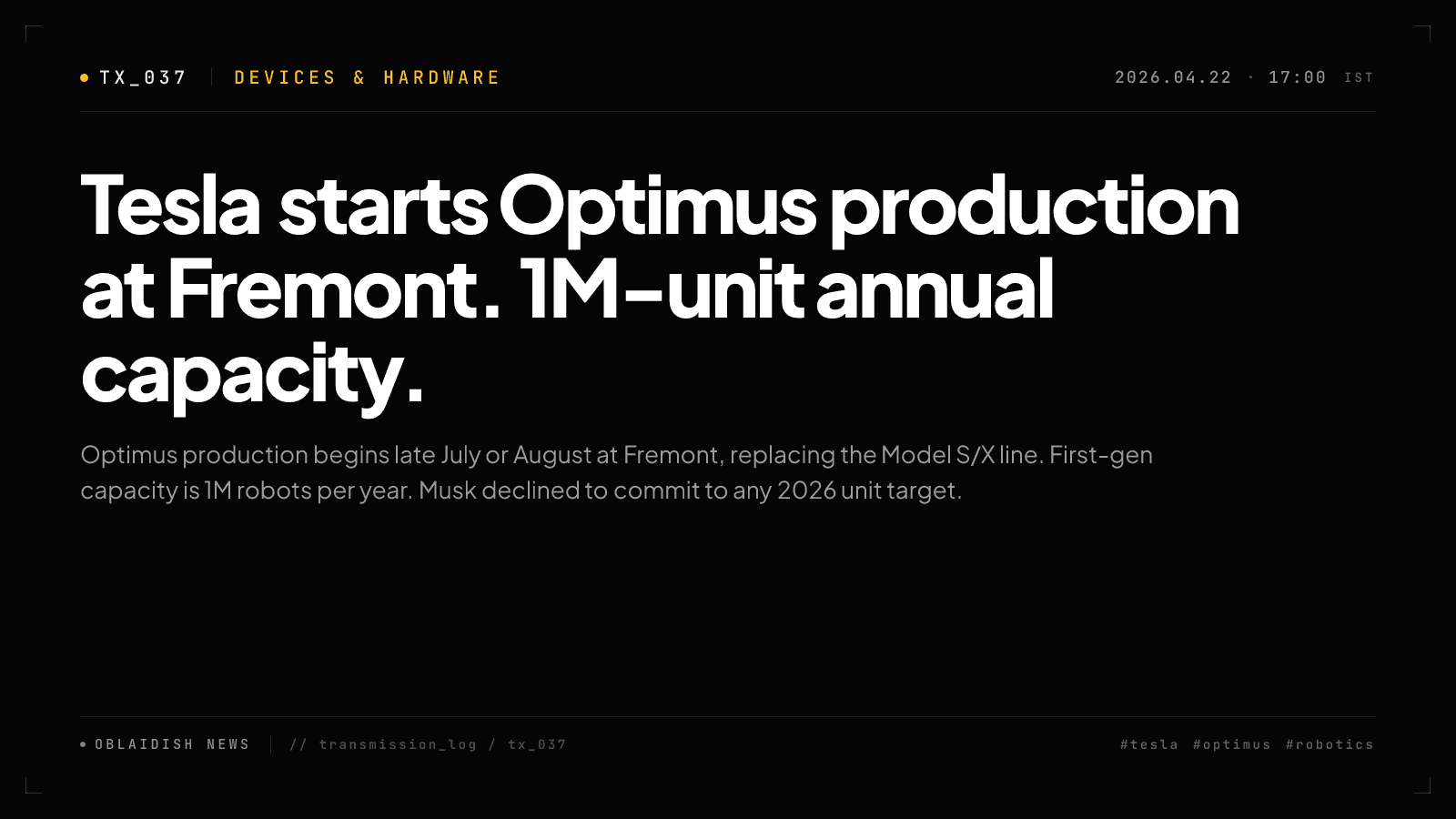Tesla starts Optimus production at Fremont. 1M-unit annual capacity.